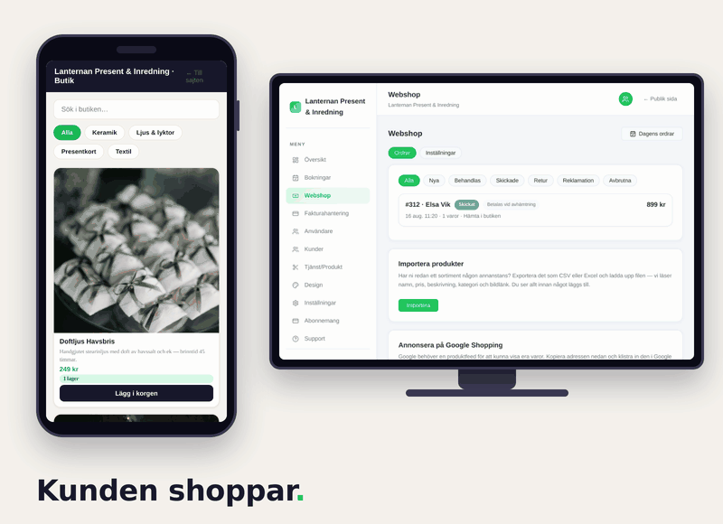 Delad vy: kunden lägger varor i varukorgen och slutför köpet i mobilen — samtidigt dyker ordern upp i kontrollpanelens Webshop-flik